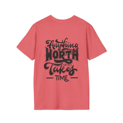 Love your family - Family Happiness Tee 'Anything Worth it Takes Time'