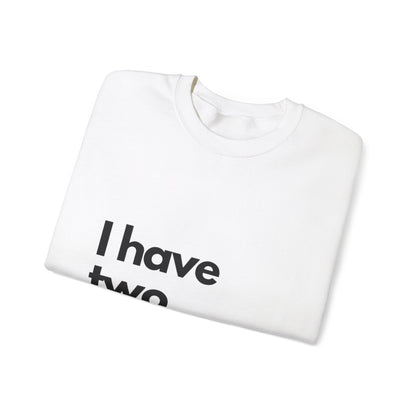 Father and Son Sweatshirt - 'I have two names and one of them is Papa'