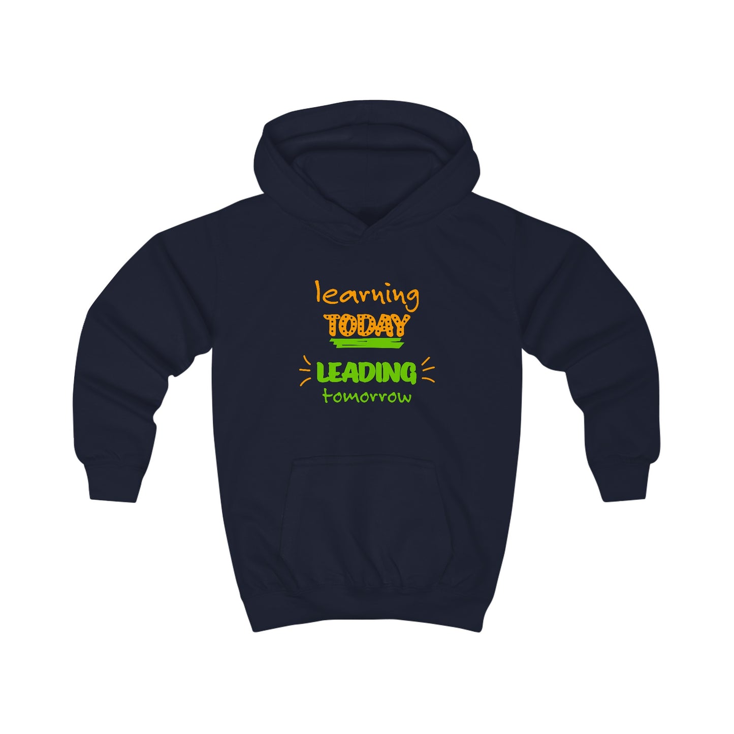 Kids Hoodie - Learning Today, Leading Tomorrow - Cute Family Design